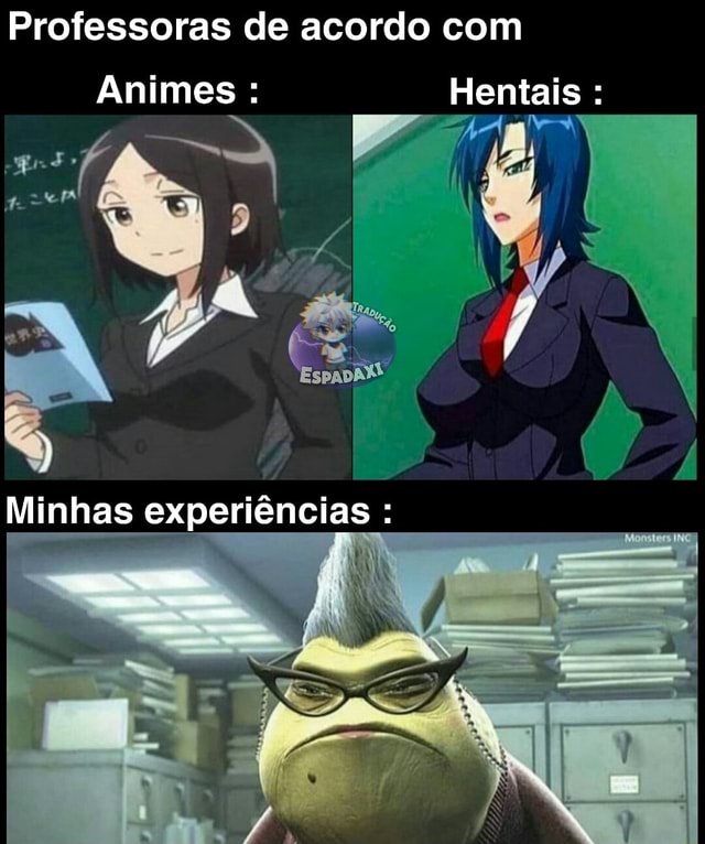 Novo colega de classe: I Meu hobby é assistir hentai. Eu: A classe: -  iFunny Brazil