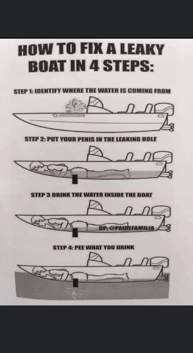 HOW TO FIX A LEAKY BOAT IN 4 STEPS: STEP 1: (IDENTIFY WHERE THE WATER ...