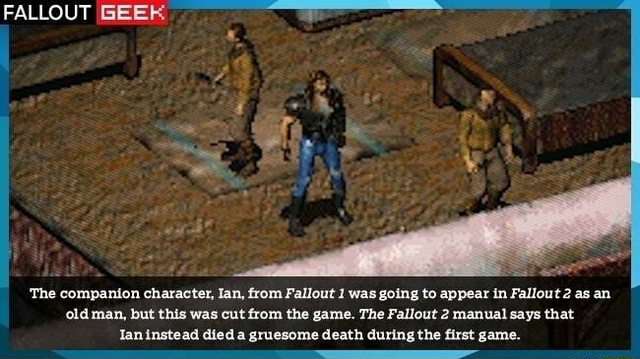 FALLOUT GEEK 'The companion character, Ian, from Fallout 1 was going to ...