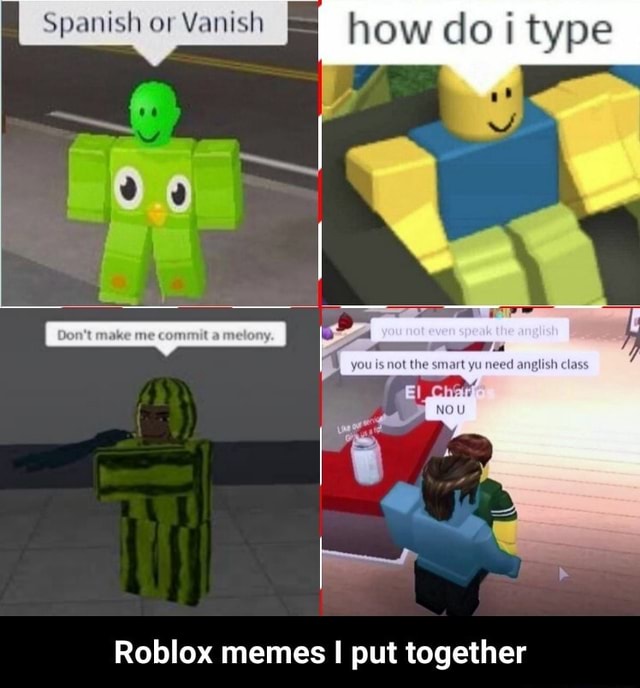 How do i type Meme - Roblox