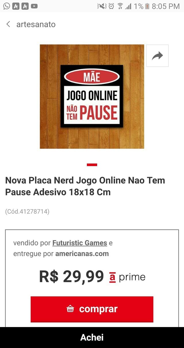 BBo Fal artesanato Nova Placa Nerd Jogo Online Nao Tem Pause