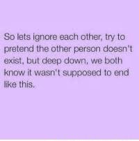 So lets ignore each other, try to pretend the other person doesn't ...