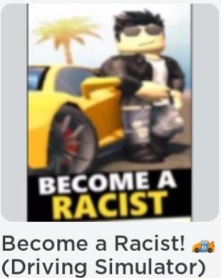 BECOME RACIST DRIVING SIMULATOR - iFunny Brazil