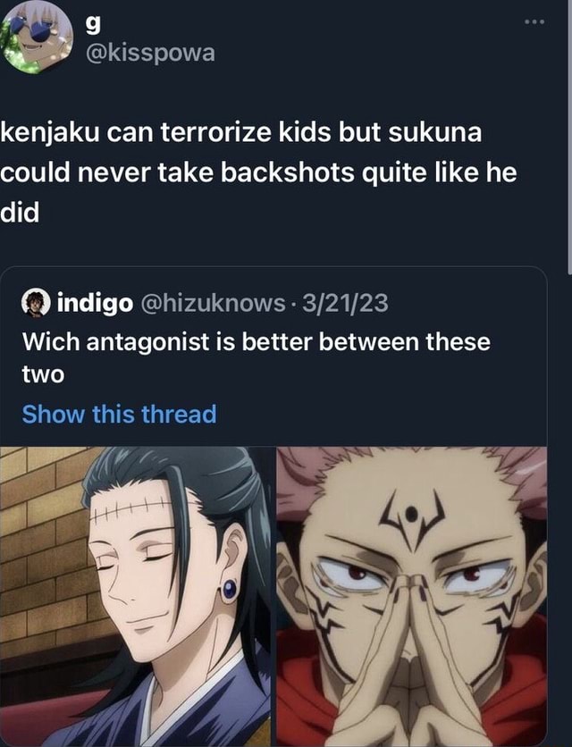 @kisspowa kenjaku can terrorize kids but sukuna could never take ...