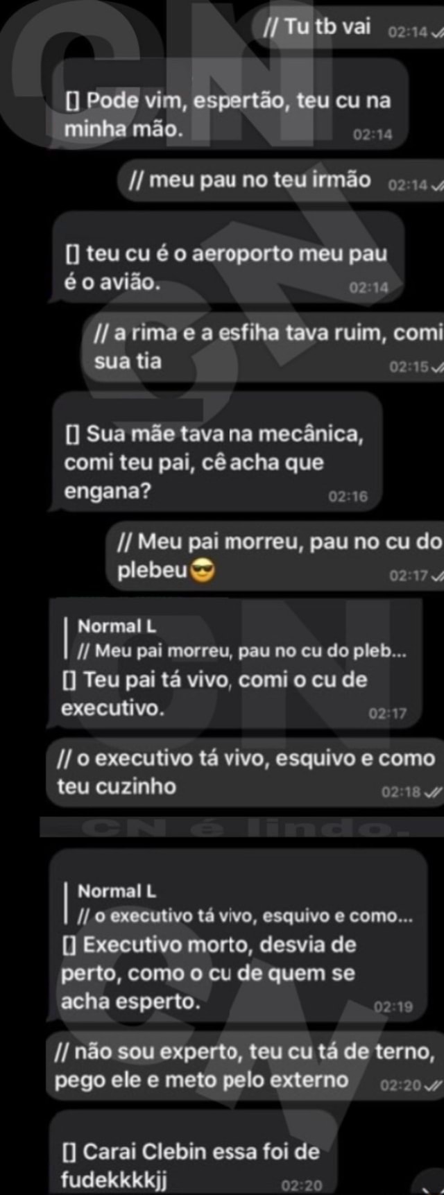 Pode vim, espertão, teu cu na i Melon teu cu é o aeroporto meu pau é avião.  Hl a rima e a esfiha tava ruim, comi sua tia 02:15 4 comi teu