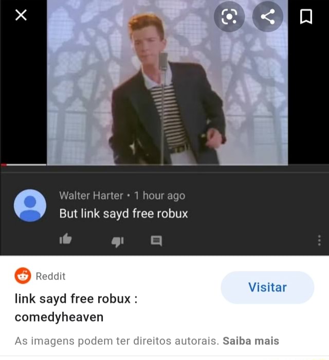 Walter Harter - 1 hour ago But link sayd free robux - iFunny