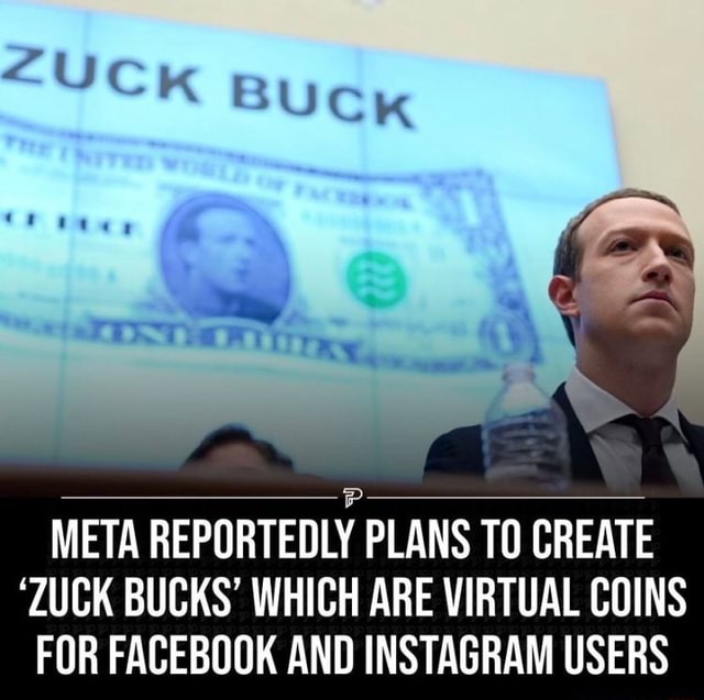 ZUCK BUCK META REPORTEDLY PLANS TO CREATE