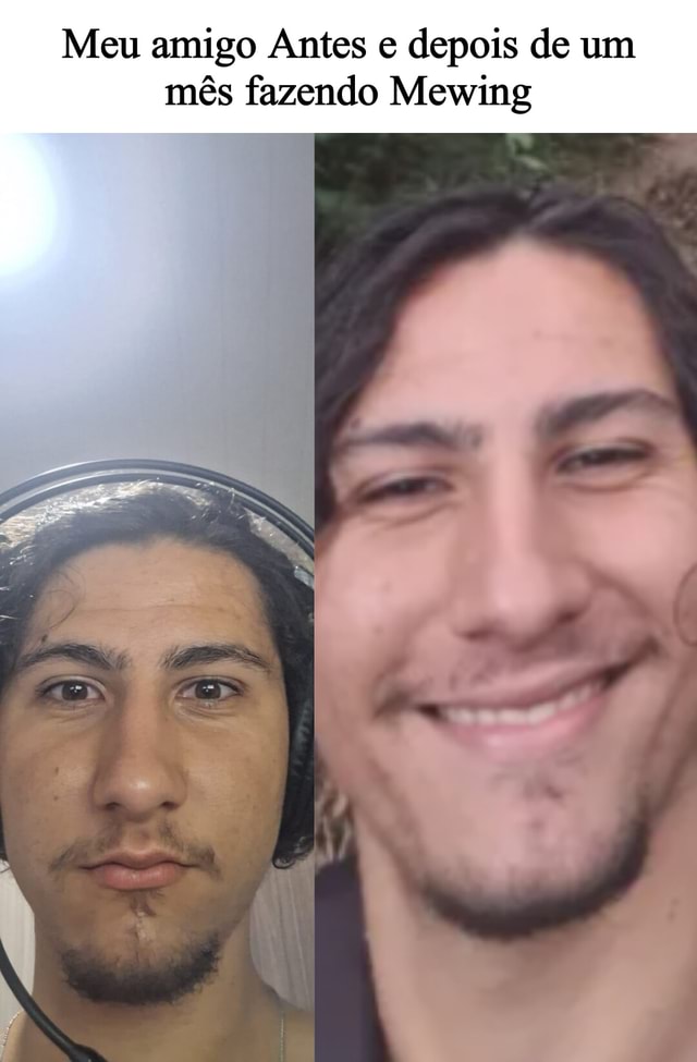 Meu amigo Antes e depois de um mês fazendo Mewing - iFunny Brazil