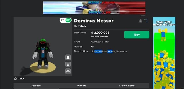 Dominus Messor By Roblox REACH THE TOP? Buy Best Price 2,999,998 See more  Resellers Type Accessory I Hat Genres All Description Ut semen feceris, ita  metes Resellers Owners Linked Items - iFunny Brazil