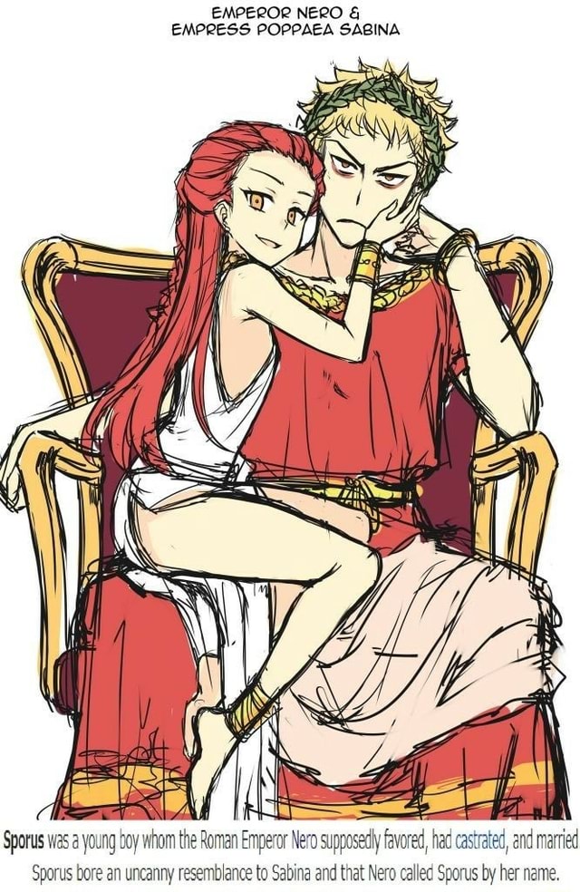 EMPEROR NERO EMPRESS POPPAEA SABINA USA Sporus was a young boy whom the