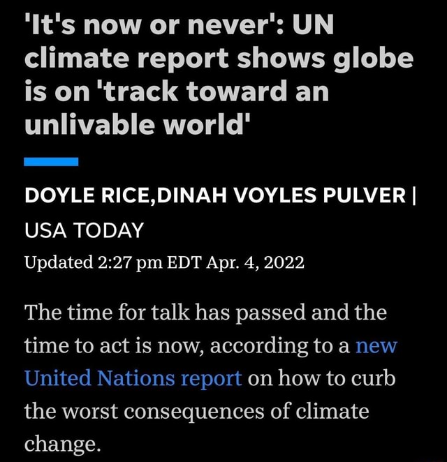 Doyle Rice 'It's now or never': UN climate report shows globe is on 'track toward ...