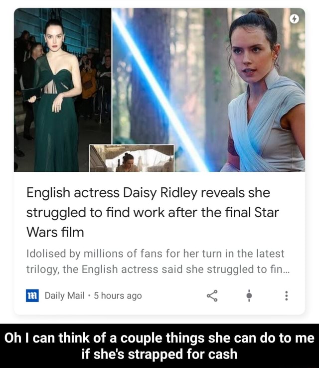 English Actress Daisy Ridley Reveals She Struggled To Find Work After ...