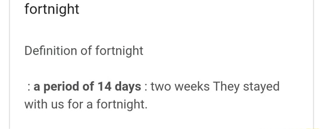 Fortnight Definition Of Fortnight A Period Of 14 Days Two Weeks They