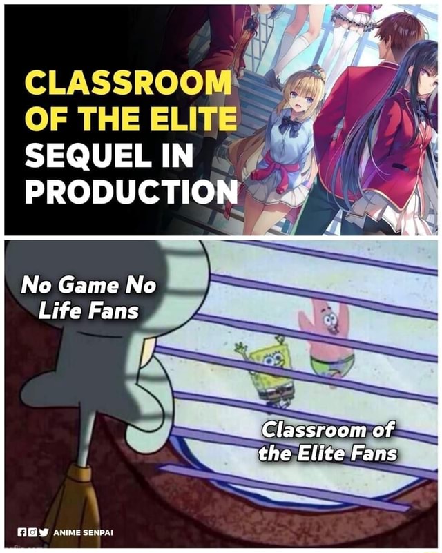 CLASSROOM OF THE ELITE am I SEASON 2 ISEKOLSEASON:: GAME NO LIFE dJ season.2  _ NORAGAMI SEASON'3: OVERFLOW SEASON 2 - iFunny Brazil