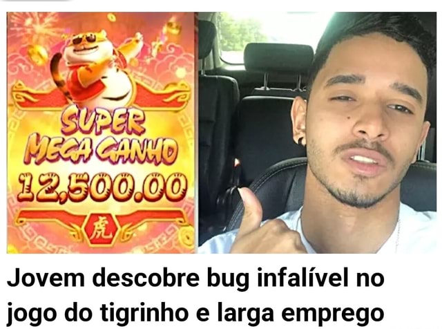 Jovem descobre bug infalível no jogo do tigrinho e larga emprego