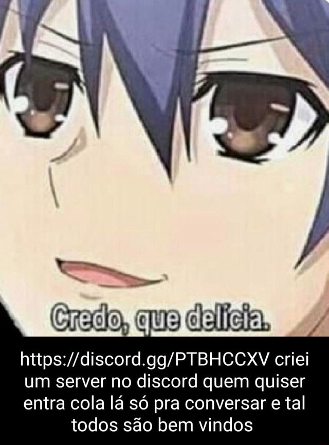 I Considere entrar no nosso grupo do Discord Fujizo animes e dublagens I LR  - iFunny Brazil