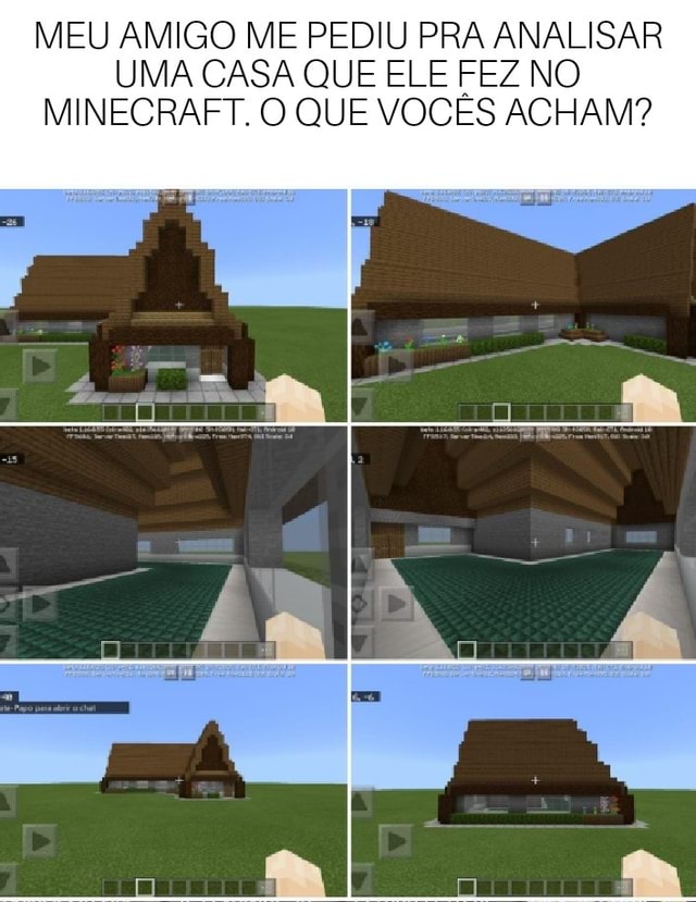 Entraram no meu Minecraft e calvaram minha casa Es Er - iFunny Brazil