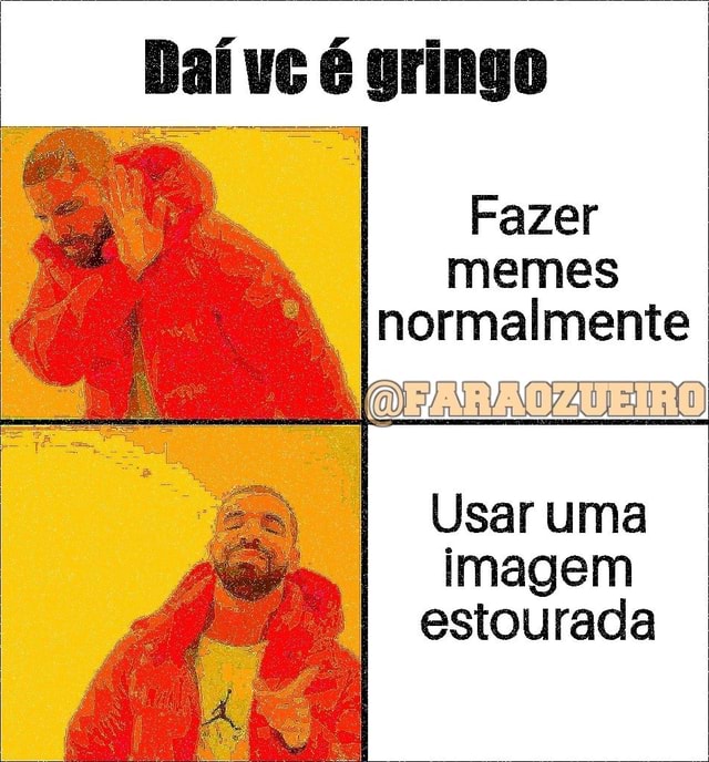 agora é a minha vez” - Meme by Gringo_da_zuera :) Memedroid