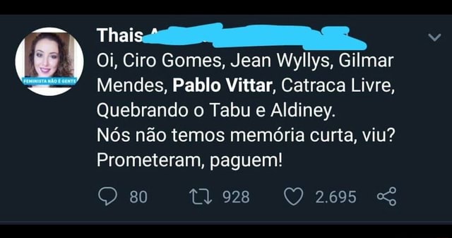 Thai 8 Oi Ciro Gomes Jean Wyllys Gilmar 4 Mendes Pablo