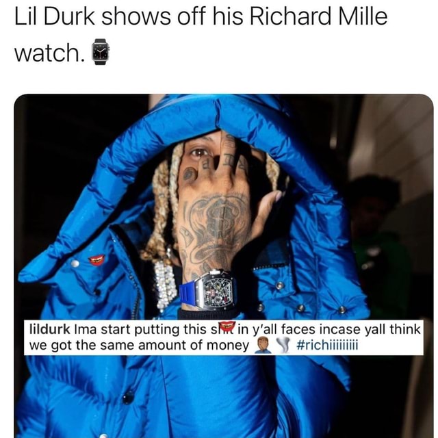 Lil Durk shows off his Richard Mille watch. lildurk Ima start