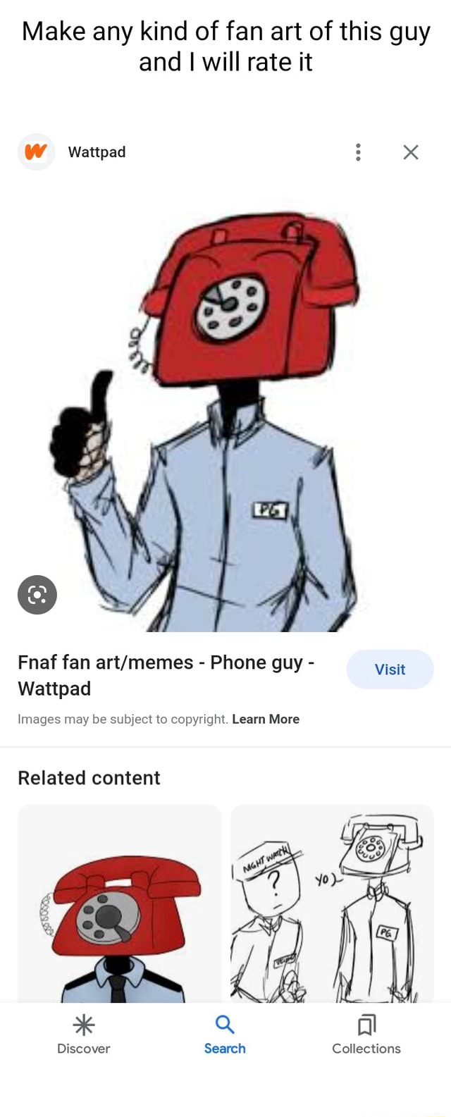 Make any kind of fan art of this guy and I will rate it W Wattpad Fnaf fan  arymemes - Phone guy - Wattpad Images may be subject to copyright. Learn  More