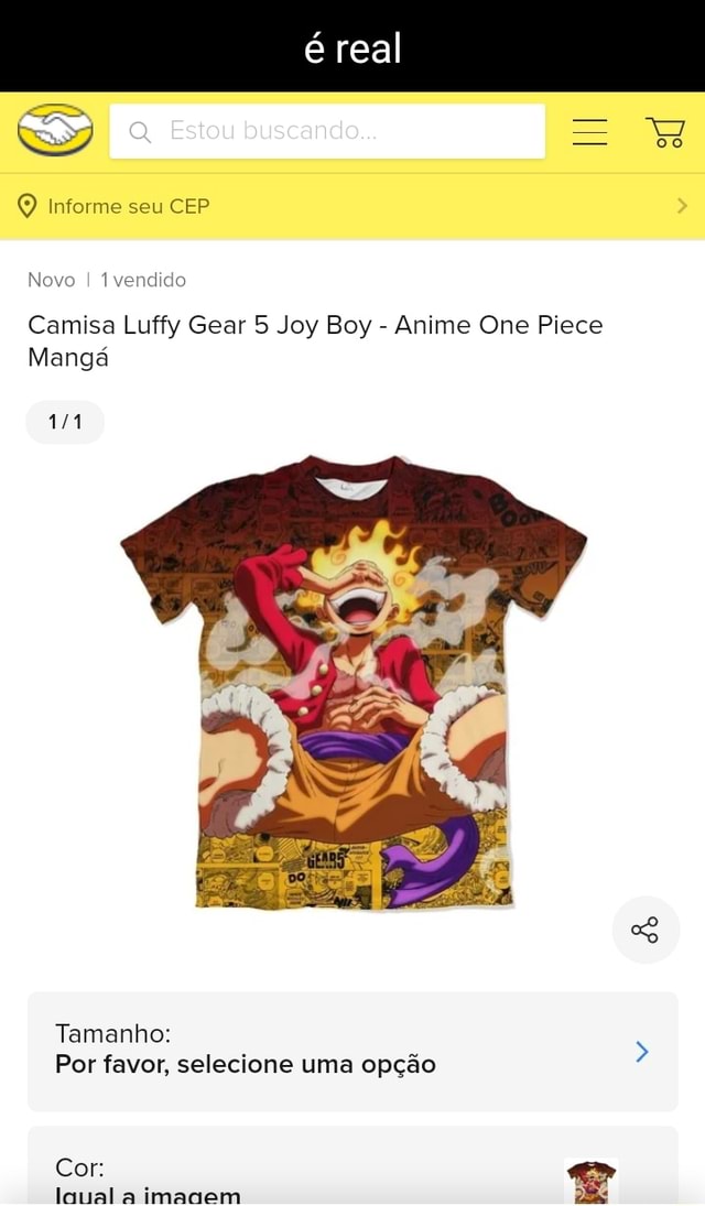 É real Q Estou buscando.. Informe seu CEP > Novo I vendido Camisa Luffy  Gear 5 Joy Boy - Anime One Plece Mangá Tamanho: Por favor, selecione uma  opção Cor: - iFunny Brazil