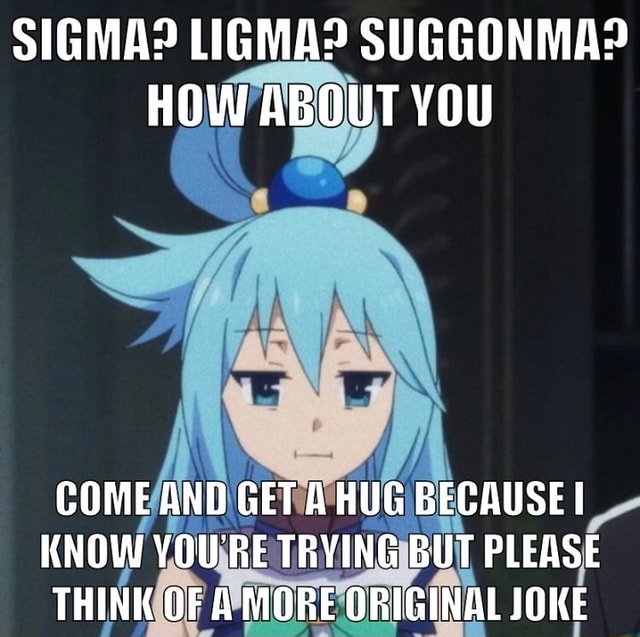 Guys, remember Ligma? : r/Konosuba