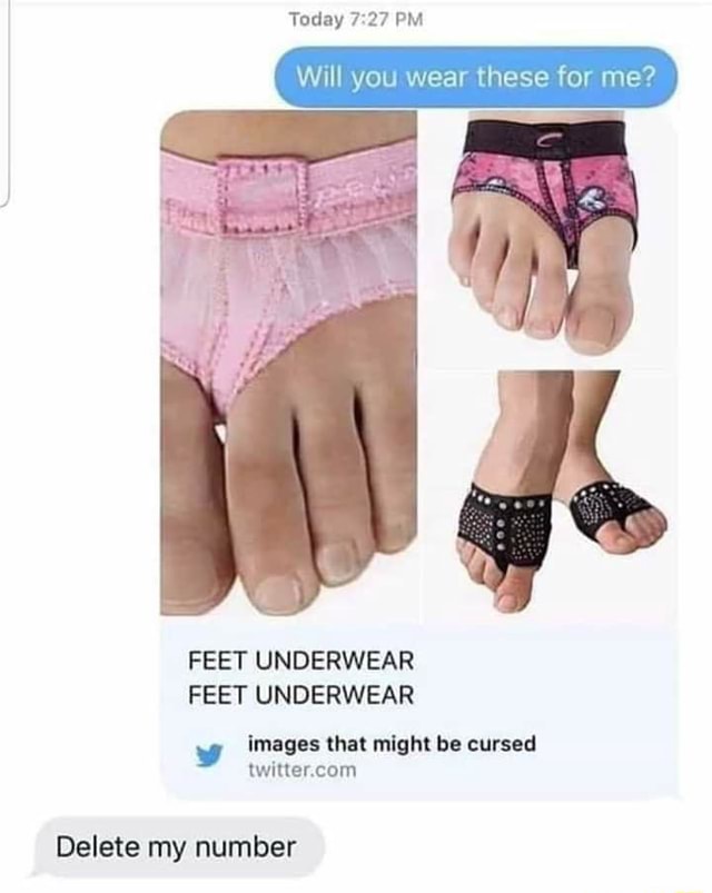 FEET UNDERWEAR FEET UNDERWEAR images that might be cursed twitter.com  Delete my number - iFunny Brazil
