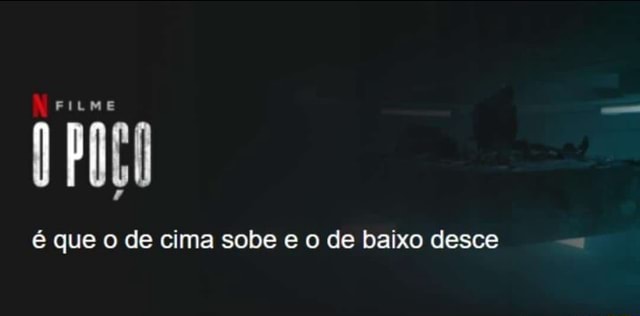 “O de cima sobe, e o de baixo desce”