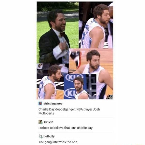 BB strictiygamee Charlie Day doppelganger: NBA player Josh