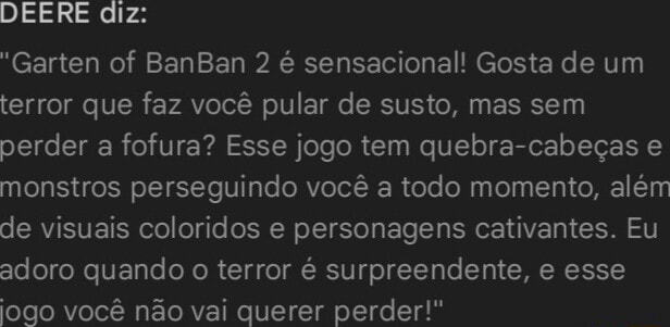 DEERE diz: Garten of BanBan 2 é sensacional! Gosta de um terror