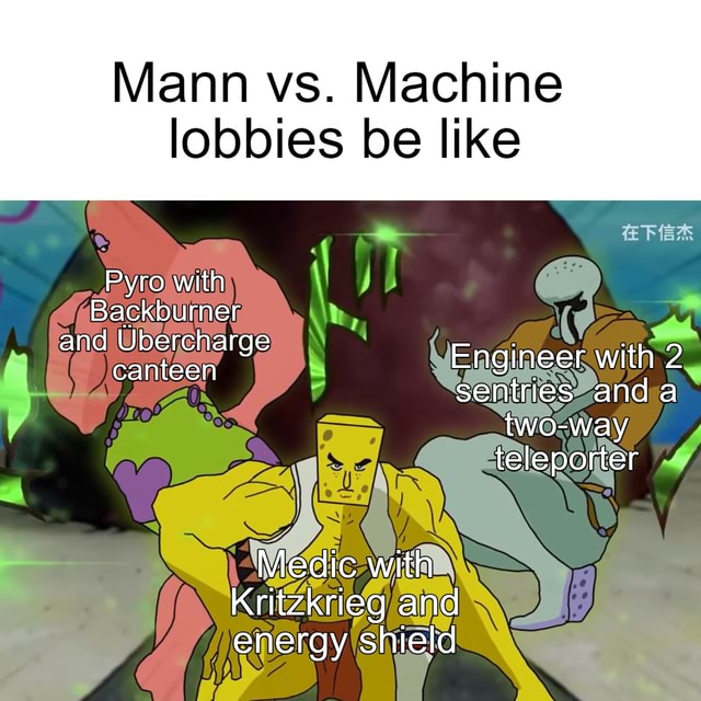 Mann vs. Machine lobbies be like Pyro with Backburner and ercharge ...