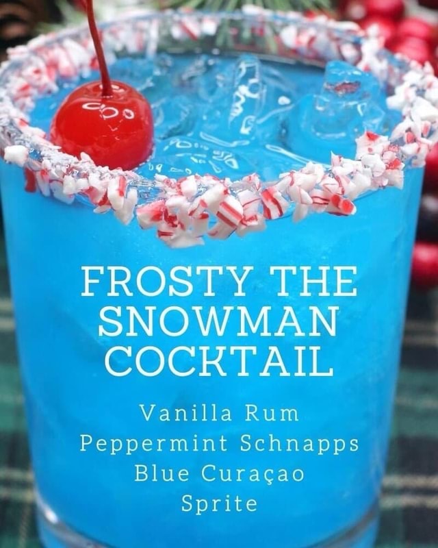 FROSTY THE SNOWMAN COCRTAIL Vanilla Rum Peppermint Schnapps Blue