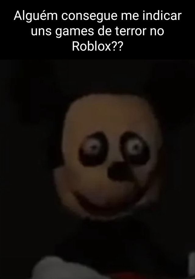 Eu meu amigo tirando foto no jogo de terror do roblox :p - iFunny Brazil