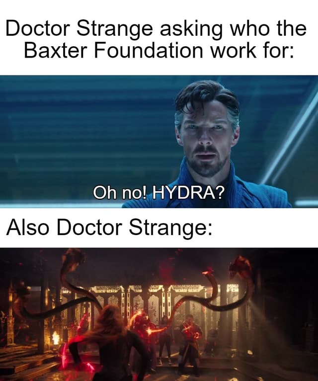Doctor Strange asking who the Baxter Foundation work for Oh no! HYDRA