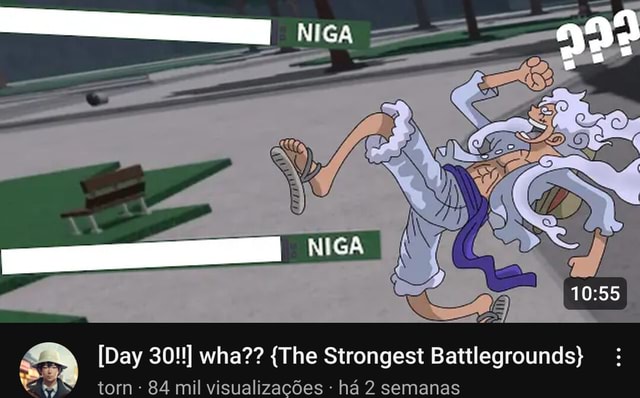 Day 30!!] wha?? {The Strongest Battlegrounds} torn 84 mil
