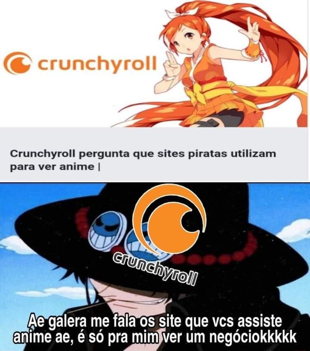 Grunchyroll derrubou todos os sites para ver anime online. O brasileiro foi  lá e - iFunny Brazil
