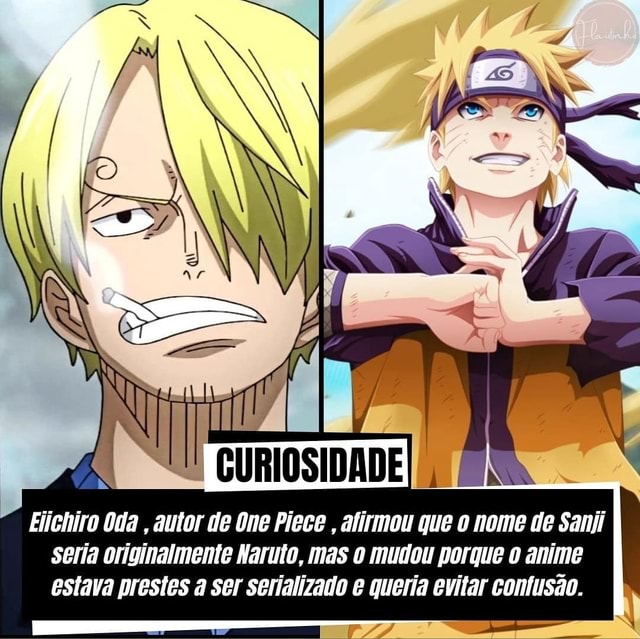 Factos $139 Inicialmente, Sanji era para ser chamado de Naruto