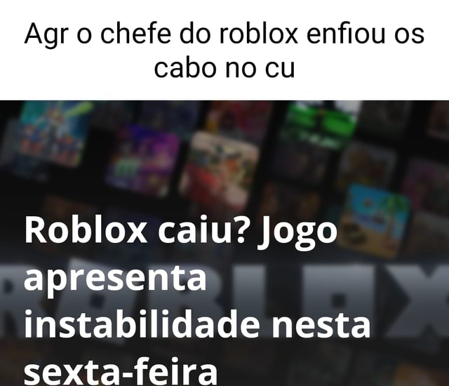 O ROBLOX CAIU.. 