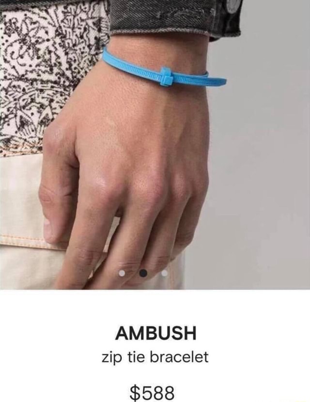 AMBUSH zip tie bracelet $588 - iFunny Brazil