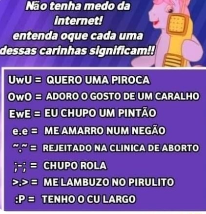 Não tenha medo da internet! entenda oque cada uma dessas carinhas  significam!! UWU QUERO UMA