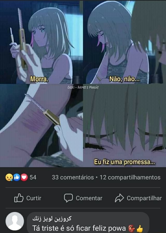 Depresão - Nos animes existem cenas: Tristes Muito tristes Extremamente  tristes Que te fazem chorar, Não podemos deixar ele Depressivas aqui Aro  soz BuCCiarati! - iFunny Brazil