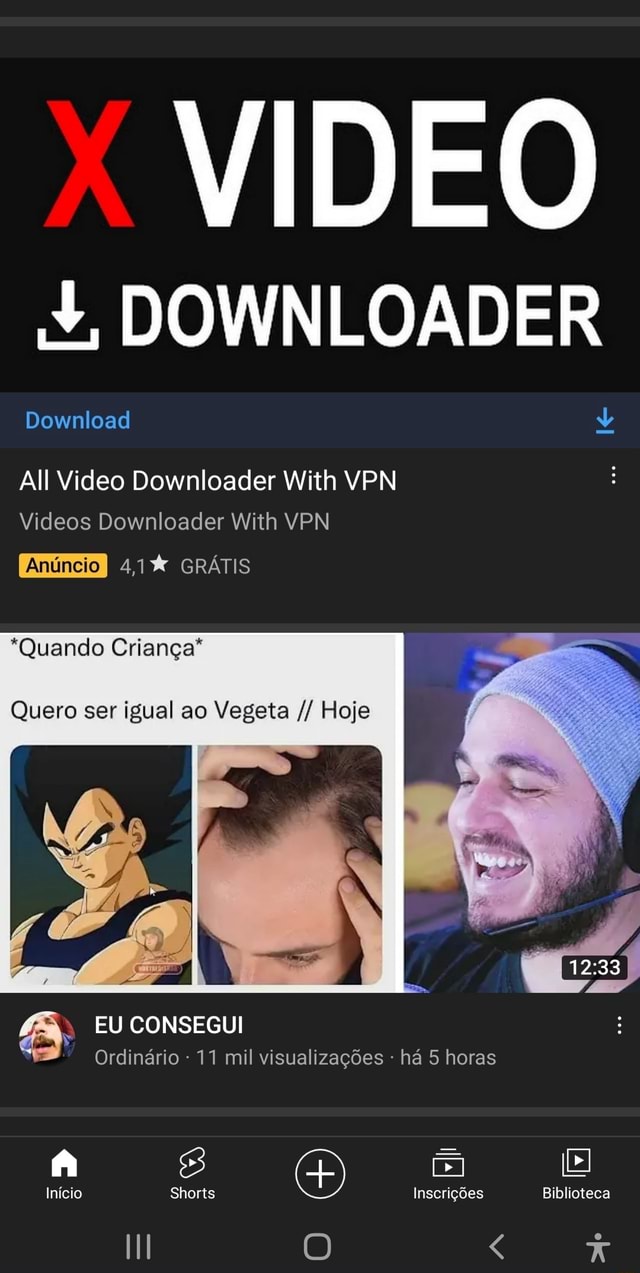 Né Youlube (80 Jogos Rezende Música VIDEO Download All Video Downloader  With VPN video downloader Anúncio - 4,0% GRÁTIS - iFunny Brazil