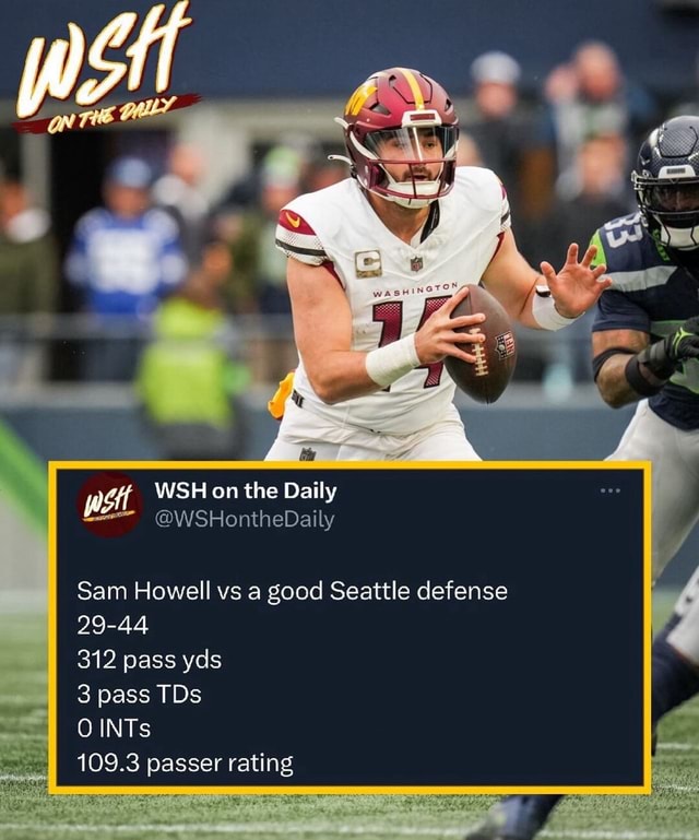 WSH on the Daily I wstt WSHontheDaily Sam Howell vs a good Seattle