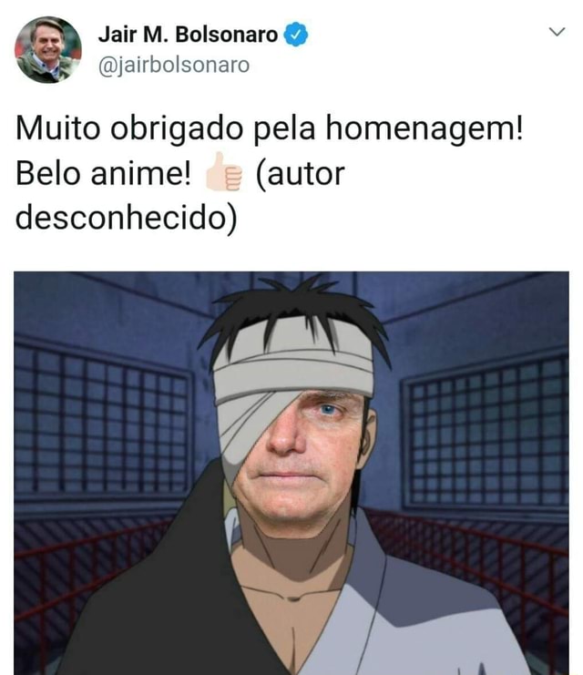 Jair M. Bolsonaro on X: - Obrigado pela homenagem anime! Nota 10! 👍   / X