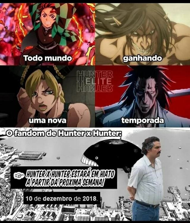 Todo mundo ganhando uma nova temporada fandom de Hunter x Hunter - . -  rree--- - iFunny Brazil