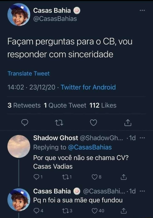 Quando você pergunta para shadow