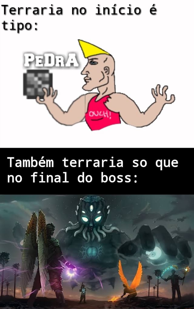 Bosses do terraria na vida real - iFunny Brazil