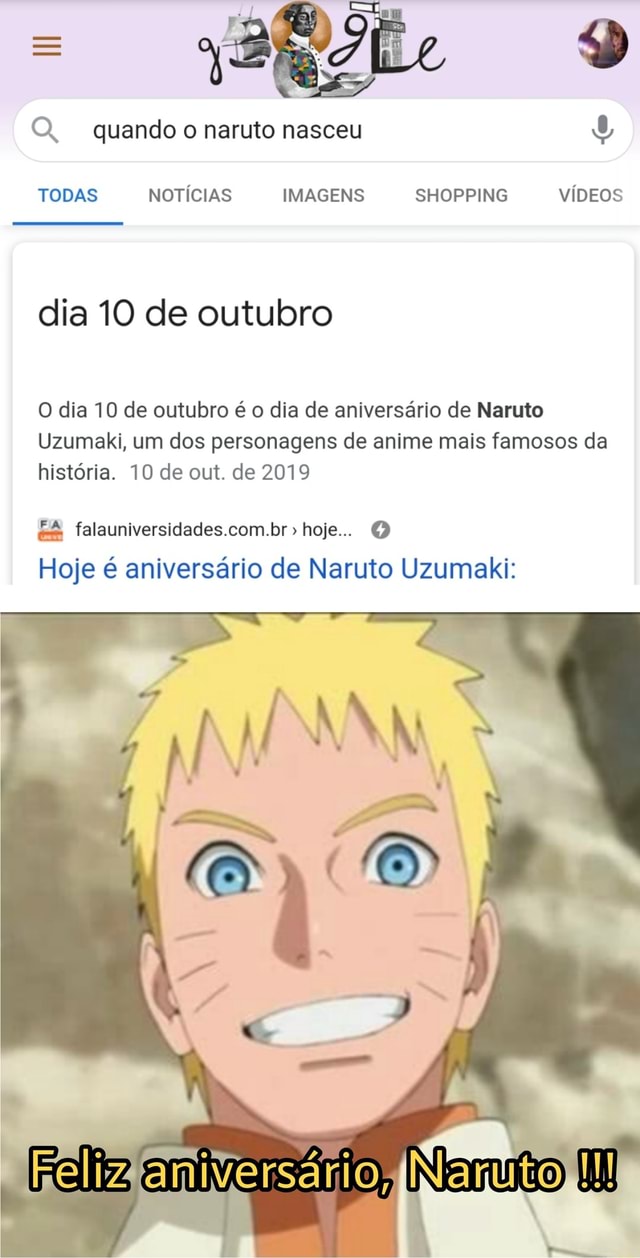 Quando o naruto nasceu TODAS NOTÍCIAS IMAGENS SHOPPING VÍDEOS dia 10 de  outubro O dia 10 de outubro é o dia de aniversário de Naruto Uzumaki, um  dos personagens de anime mais