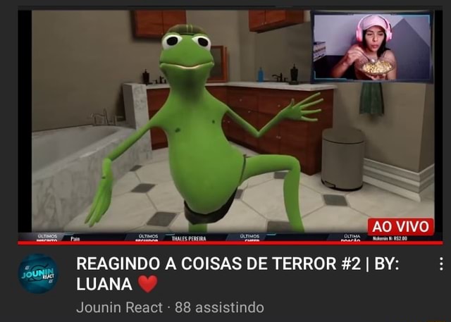 AD VIVO REAGINDO COISAS DE TERROR 42 I BY: LUANA Jounin React - 88